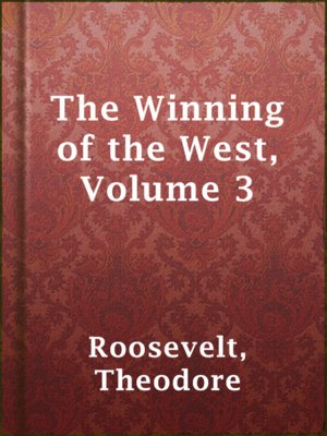 cover image of The Winning of the West, Volume 3